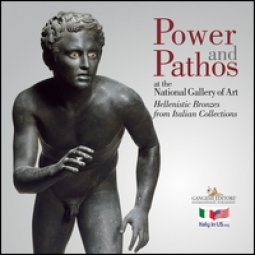 Copertina di 'Power and pathos. At the National Gallery of Art. Hellenistic Bronzes from Italian Collections. Ediz. illustrata'