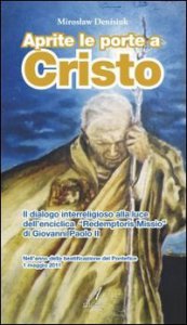 Copertina di 'Aprite le porte a Cristo. Il dialogo interreligioso alla luce dell'enciclica "Redemptoris Missio" di Giovanni Paolo II'