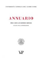 Annuario dell'Università Cattolica del Sacro Cuore per l'anno accademico 2009-2010. LXXXIX dalla fondazione