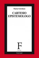 Cartesio epistemologo - Giordano Maria
