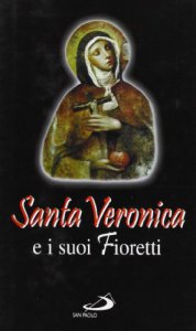 Copertina di 'Santa Veronica e i suoi fioretti'