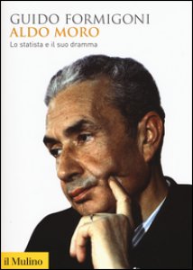 Copertina di 'Aldo Moro. Lo statista e il suo dramma'