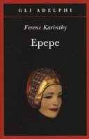 Epepe - Karinthy Ferenc