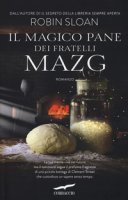 Il magico pane dei fratelli Mazg - Sloan Robin