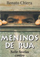 Menios de rua. Nelle favelas contro gli squadroni della morte - Renato Chiera