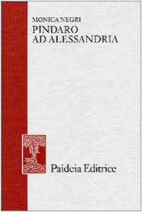 Copertina di 'Pindaro ad Alessandria. Le edizioni e gli editori'