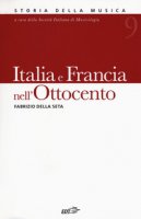 Italia e Francia nell'Ottocento - Della Seta Fabrizio