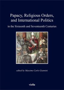 Copertina di 'Papacy, Religious Orders, and International Politics in the Sixteenth and Seventeenth Centuries'
