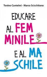 Copertina di 'Educare al femminile e al maschile'