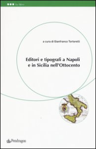 Copertina di 'Editori e tipografi a Napoli e in Sicilia nell'Ottocento'
