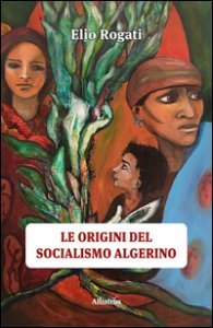 Copertina di 'Le origini del socialismo algerino'