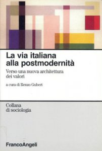 Copertina di 'La via italiana verso una nuova architettura dei valori'