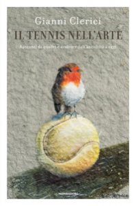 Copertina di 'Il tennis nell'arte. Racconti di quadri e sculture dall'antichit a oggi'