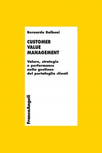 Copertina di 'Customer Value Management. Valore, strategie e performance nella gestione del portafoglio clienti'