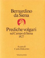 Prediche volgari sul campo di Siena 1427 (Vol.1 e Vol.2) - Bernardino da Siena