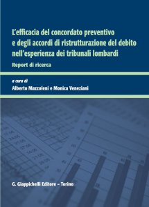 Copertina di 'L'efficacia del concordato preventivo e degli accordi di ristrutturazione del debito nell'esperienza dei Tribunali lombardi'