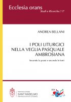 I poli liturgici nella Veglia pasquale ambrosiana