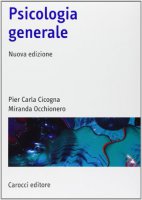 Psicologia generale - Cicogna P. Carla,  Occhionero Miranda