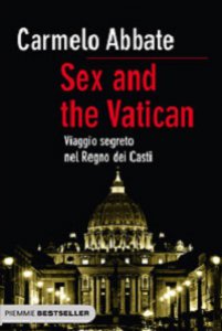 Copertina di 'Sex and the Vatican. Viaggio segreto nel regno dei casti'