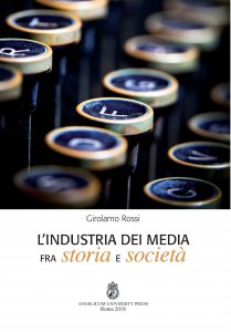 Copertina di 'L' industria dei media fra storia e societ'