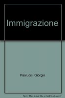 Immigrazione - Paolucci Giorgio