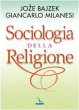 Sociologia della religione - Giancarlo Milanesi