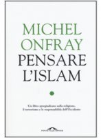 Pensare l'Islam - Onfray Michel, Kouar Asma