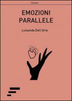 Emozioni parallele - Dell'Aria Luisanda