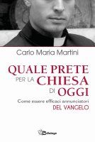Quale prete per la Chiesa di oggi - Carlo Maria Martini
