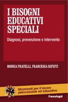 I Bisogni Educativi Speciali - Monica Pratelli, Francesca Rifiuti