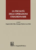 La fiscalit delle operazioni straordinarie - Eugenio della Valle, Giuseppe Marini, Luca Miele