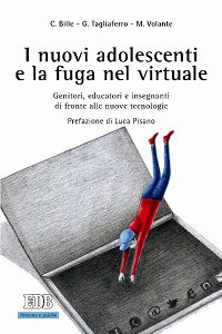 Copertina di 'I nuovi adolescenti e la fuga nel virtuale'