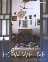 How we live. Ediz. illustrata - Prentice Marcia