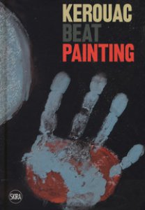 Copertina di 'Kerouac beat painting'