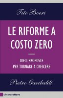 Le riforme a costo zero - Tito Boeri, Pietro Garibaldi