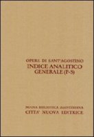Opera Omnia - Indice analitico generale vol. XLIV/4: P-S
