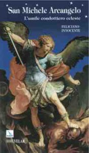 Copertina di 'San Michele Arcangelo. L'umile condottiero celeste'