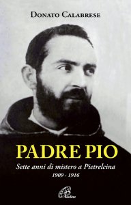 Copertina di 'Padre Pio. Sette anni di mistero a Pietralcina'
