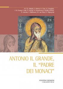 Copertina di 'Antonio il Grande, il "padre dei monaci"'
