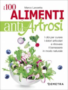 Copertina di 'I 100 alimenti antiartrosi'
