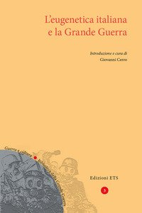 Copertina di 'L' eugenetica italiana e la Grande Guerra'