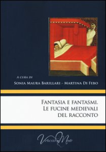 Copertina di 'Fantasia e fantasmi. Le fucine medievali del racconto'