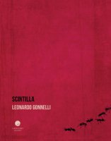 Scintilla - Gonnelli Leonardo