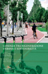Copertina di 'Cosenza tra rigenerazione urbana e sostenibilità'