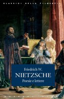 Poesie e lettere - Friedrich W. Nietzsche