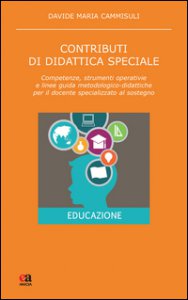 Copertina di 'Contributi di didattica speciale. Competenze, strumenti operativi e linee guida metodologico-didattiche per il docente specializzato al sostegno'