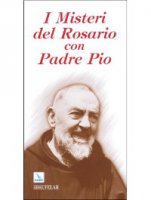 I misteri del rosario con padre Pio