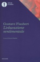 L' educazione sentimentale - Flaubert Gustave