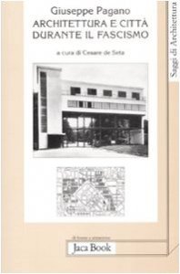 Copertina di 'Architettura e citt durante il fascismo'