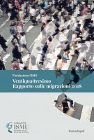 Ventiquattresimo Rapporto sulle migrazioni 2018 - Fondazione Ismu